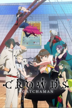 Anime Gatchaman Crowds – Summer 2013